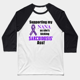 Supporting My Nana Sarcoidosis Warrior Baseball T-Shirt